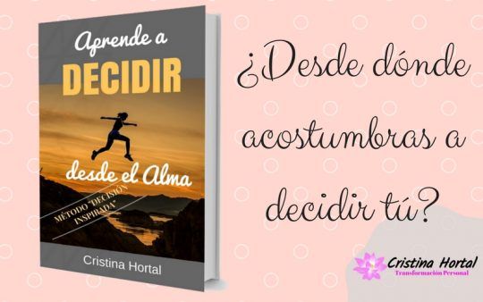 Aprende a decidir desde el alma