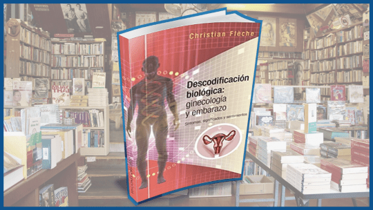 Resumen libro descodificacion biologica: ginecologia y embarazo